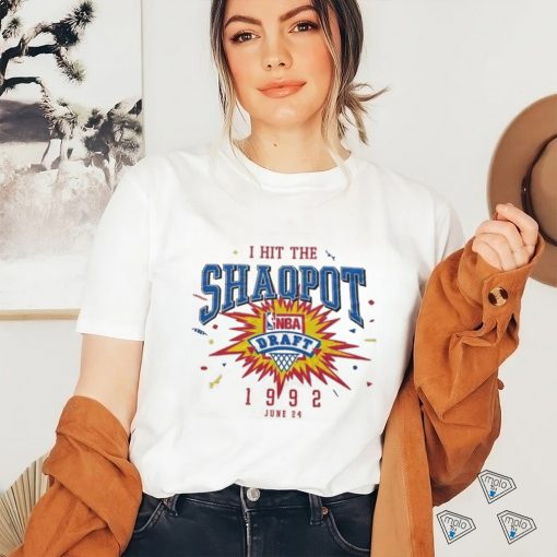 I HIT THEY SHAOPOT NBA 1992 JUN shirt