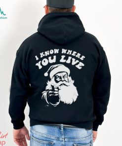 I Know Where You Live Shirt