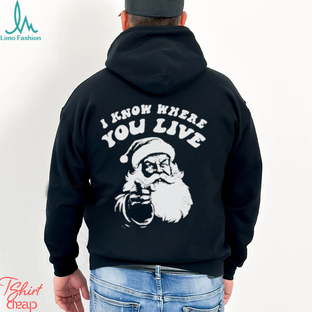 I Know Where You Live Shirt I Know Where You Live Shirt
