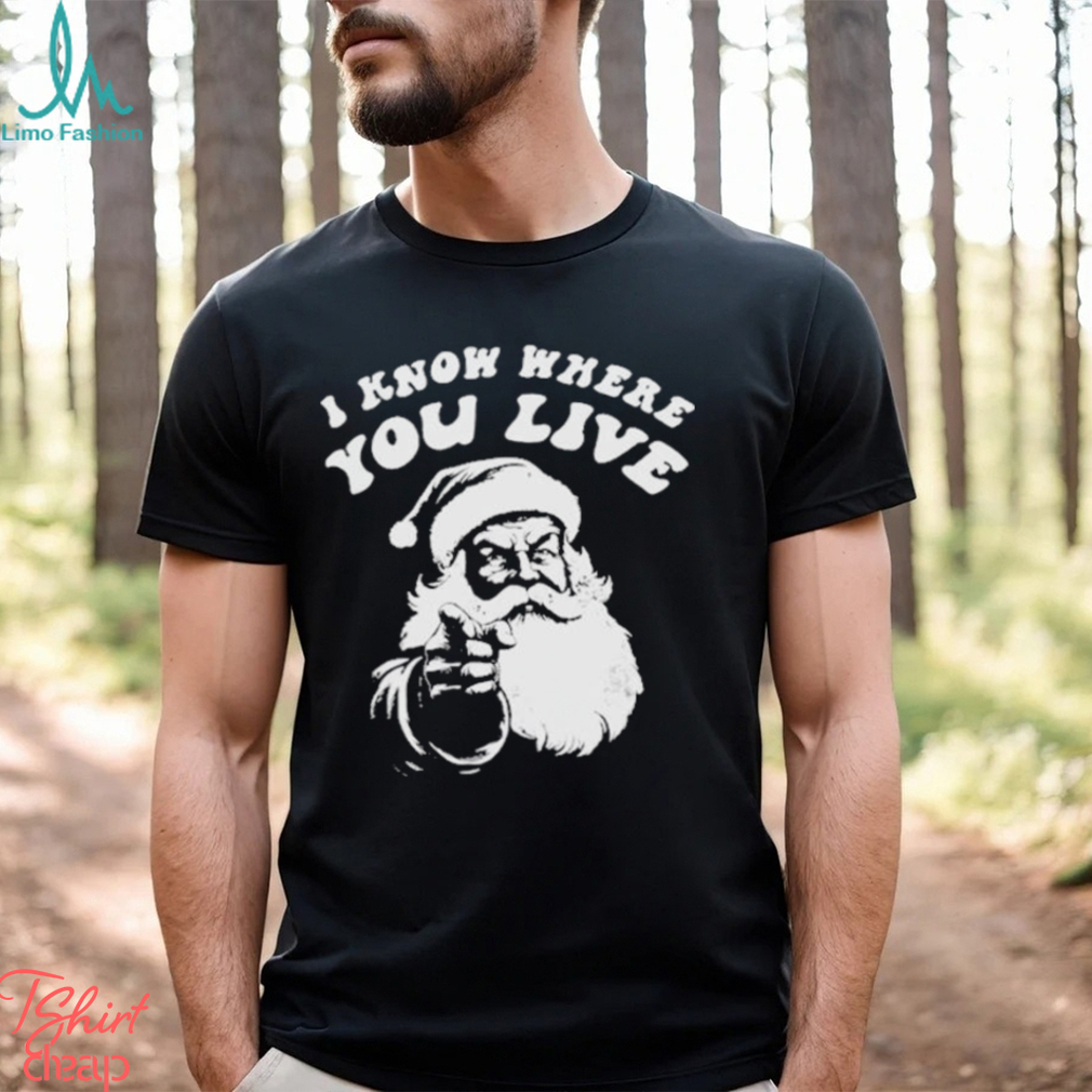 I Know Where You Live Shirt I Know Where You Live Shirt