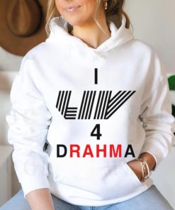 I Liv 4 Drahma Shirt