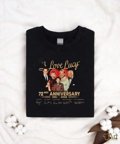I Love Lucy 72nd Anniversary 1951 – 2023 Thank You For The Memories Unisex T Shirt