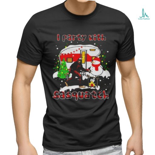 I Party With Sasquatch Bigfoot Camping Sasquatch Believers Snowman Christmas shirt