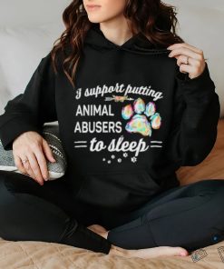 I Putting Animal Abusers To Sleep Dog Paw Shirt