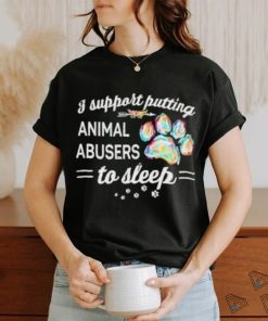 I Putting Animal Abusers To Sleep Dog Paw Shirt