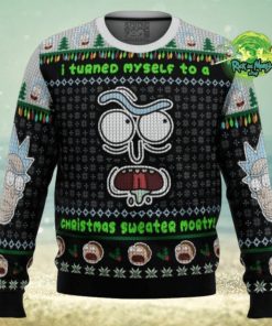 I Turned Myself Into A Christmas Sweater Rick And Morty Ugly Christmas Sweater