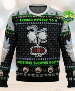 I Turned Myself Into A Christmas Sweater Rick And Morty Ugly Christmas Sweater