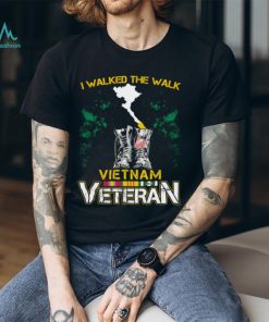 I Walked The Walk Vietnam Veteran Classic T Shirt