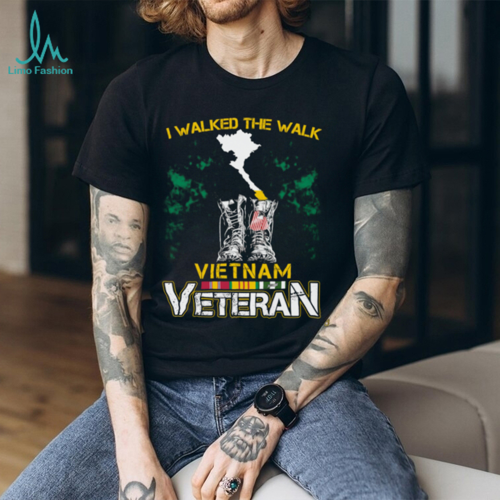 I Walked The Walk Vietnam Veteran Classic T Shirt I Walked The Walk Vietnam Veteran Classic T Shirt