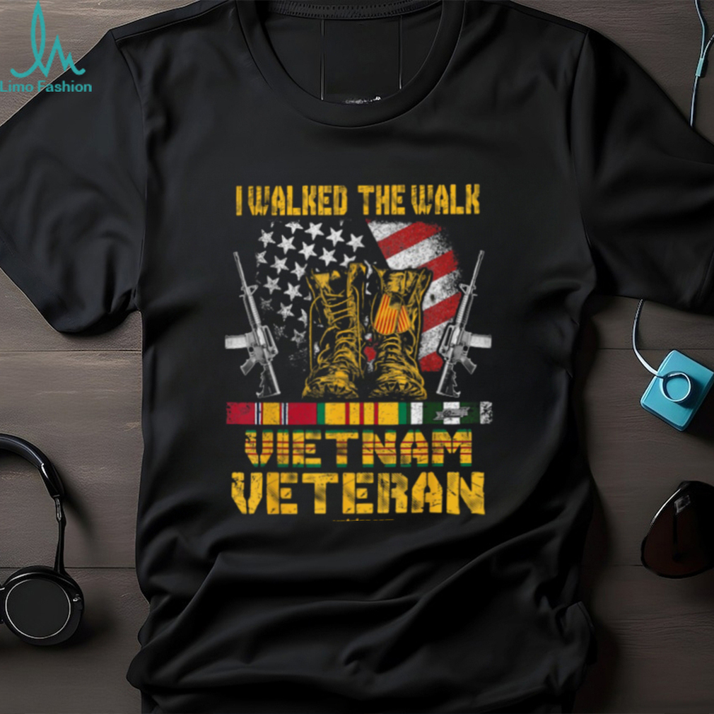I Walked The Walk Vietnam Veteran Shirt I Walked The Walk Vietnam Veteran Shirt
