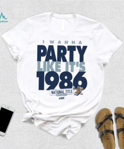I Wanna Party Like It's 1986 for Penn State College T Shirt
