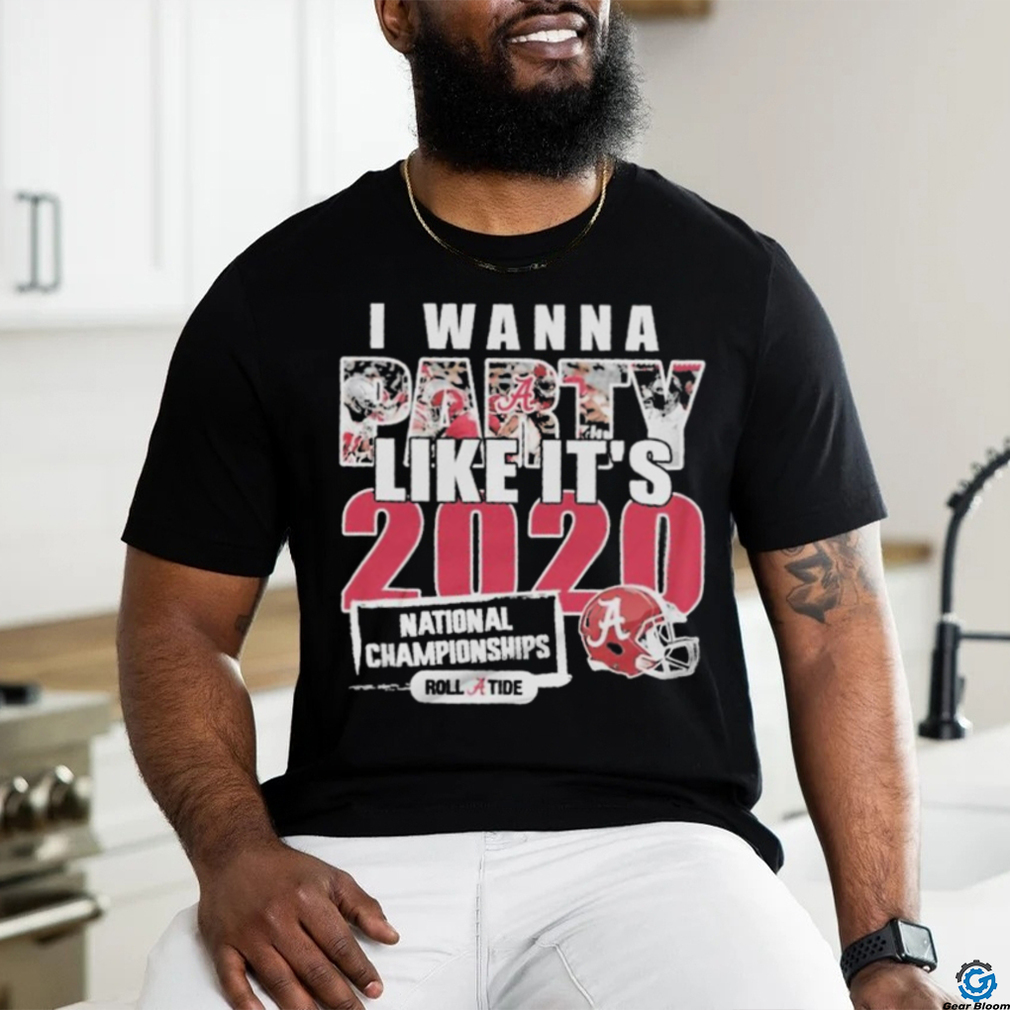 I Wanna Party Like It’s 2020 National Championships Alabama Crimson Tide Shirt I Wanna Party Like It’s 2020 National Championships Alabama Crimson Tide Shirt