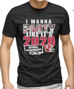 I Wanna Party Like It’s 2020 National Championships Alabama Crimson Tide Shirt