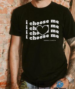 I choose me Jennie Garth shirt