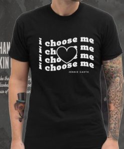 I choose me Jennie Garth shirt