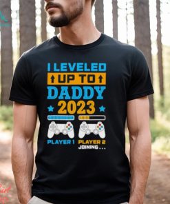 I leveled up to daddy 2023 player 1 player 2 joining shirt