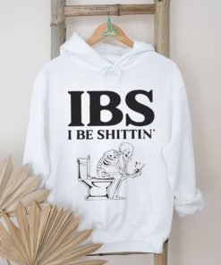 Ibs Be Shittin Funny Skeleton Shirt