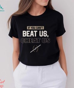 If You Can’t Beat Us Cheat Us T Shirt Long Sleeve shirt, hoodie, sweater, long sleeve and tank top If You Can’t Beat Us Cheat Us T Shirt Long Sleeve shirt