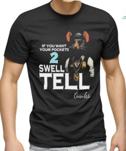 If You Want Your Pocket 2 Swell Tell T Shirt