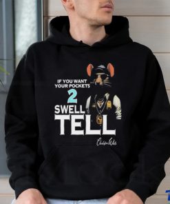 If You Want Your Pocket 2 Swell Tell T Shirt