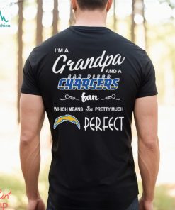 I’m A Grandpa And A Los Angeles Chargers Pretty Much Perfect Shirt