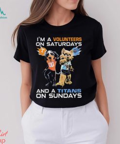 I’m A Volunteers On Saturdays And A Titans On Sundays Mascots Shirt