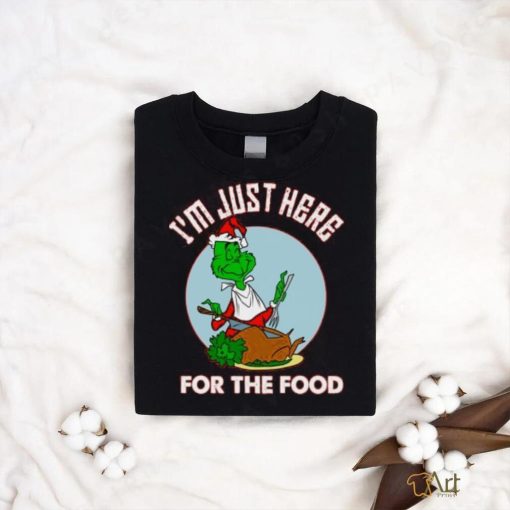 I’m just here for the food T Shirt