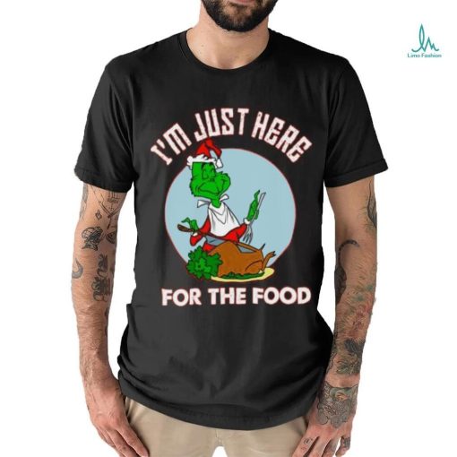 I’m just here for the food T Shirt