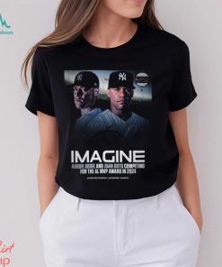 Imagine Aaron Judge And Juan Soto Competing for the Al MVP Award in 2024 shirt