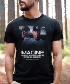 Imagine Aaron Judge And Juan Soto Competing for the Al MVP Award in 2024 shirt