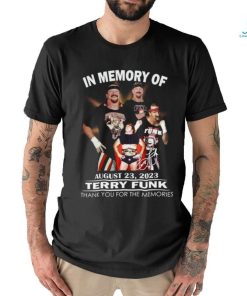 In Memory Of August 23, 2023 Terry Funk Thank You For The Memories Unisex T Shirt, hoodie, sweater, long sleeve and tank top In Memory Of August 23, 2023 Terry Funk Thank You For The Memories Unisex T Shirt
