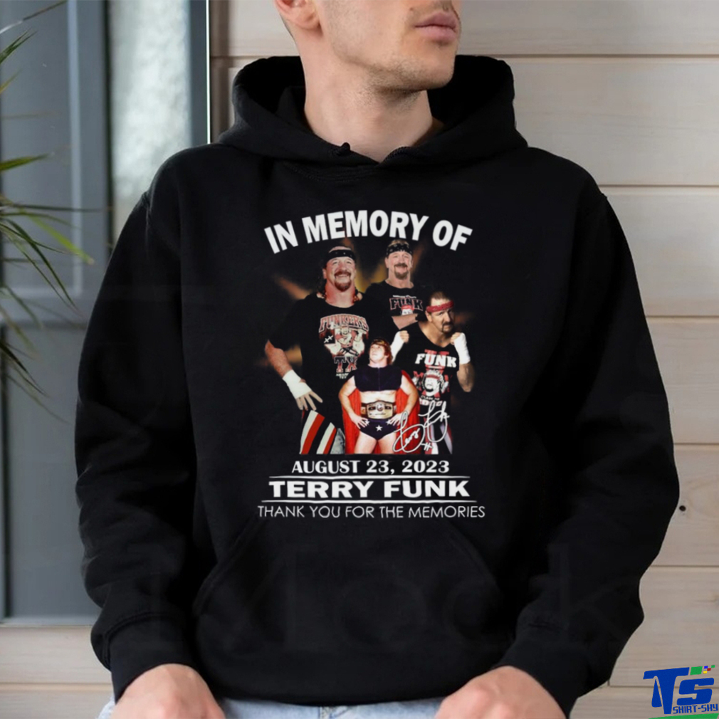 In Memory Of August 23, 2023 Terry Funk Thank You For The Memories Unisex T Shirt In Memory Of August 23, 2023 Terry Funk Thank You For The Memories Unisex T Shirt