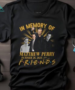 In Memory Of Matthew Perry October 28, 2023 Friends T Shirt