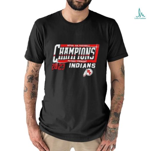 Indians Peters Township 2023 Wpial 5a Football Champions Shirt