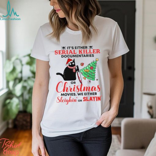 It’s Either Serial Killer Documentaries Or Christmas   Christmas Cat Classic T Shirt