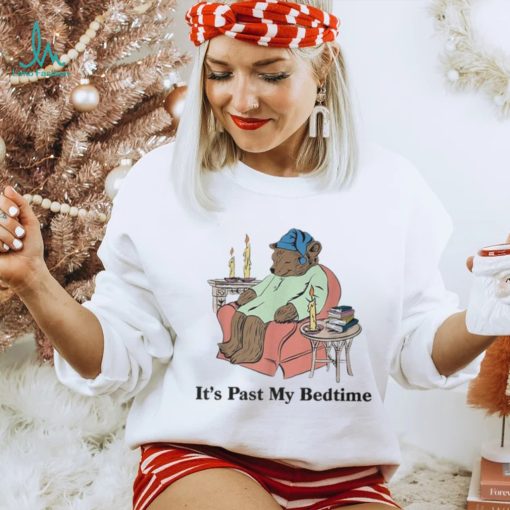 It’s Past My Bedtime Sleepy Bear Dank Meme Quote T Shirt