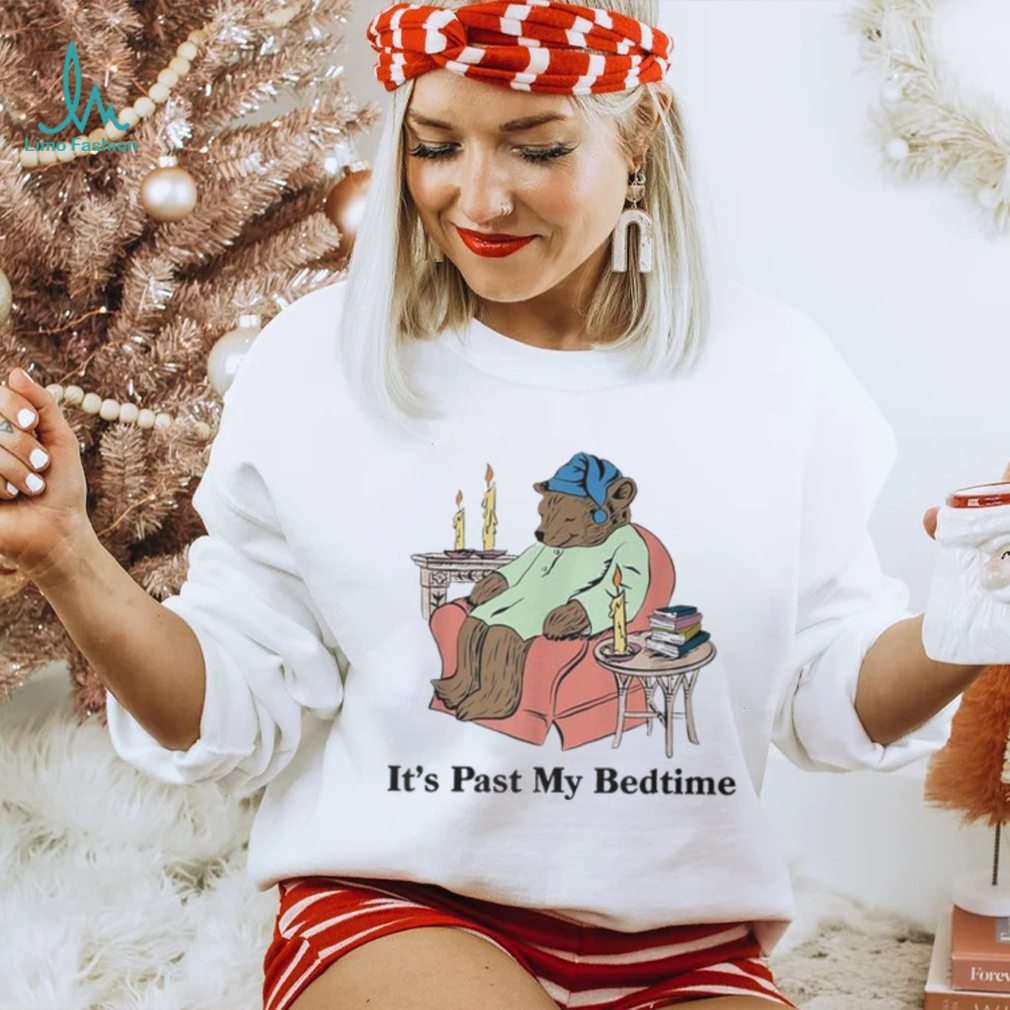 It's Past My Bedtime Sleepy Bear Dank Meme Quote T Shirt It's Past My Bedtime Sleepy Bear Dank Meme Quote T Shirt