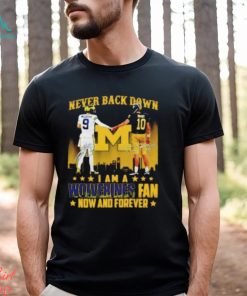 JJ McCarthy And Tom Brady Never Back Down I Am A Wolverines Fan Now And Forever T Shirt