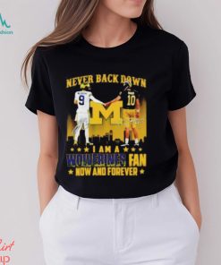 JJ McCarthy And Tom Brady Never Back Down I Am A Wolverines Fan Now And Forever T Shirt