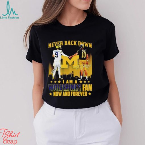 JJ McCarthy And Tom Brady Never Back Down I Am A Wolverines Fan Now And Forever T Shirt