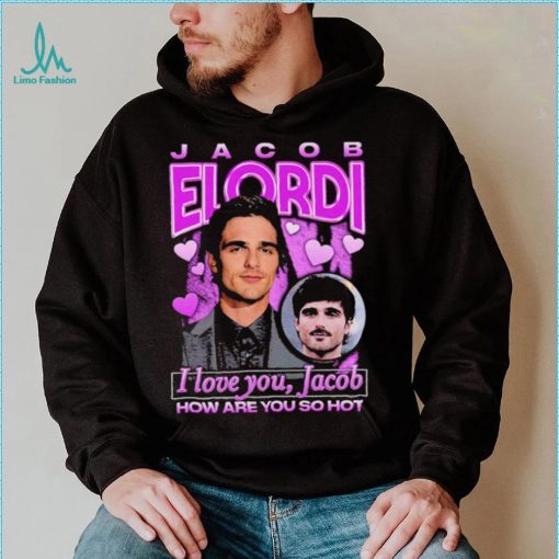 Jacob Elordi I love you Jacob how are you so hot retro shirt