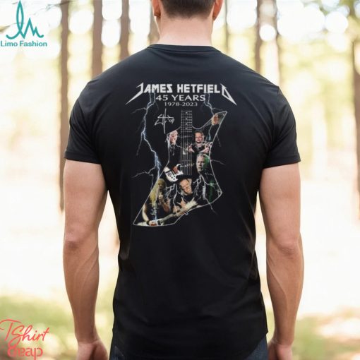 James Hetfield 45 Years 1978 – 2023 T Shirt