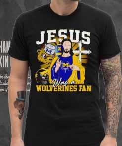 Jesus was a Michigan Wolverines fan shirt