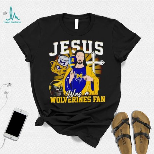 Jesus was a Michigan Wolverines fan shirt