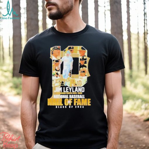 Jim Leyland Pittsburgh Pirates 1986 1996 National Baseball Hall Of Fame Class Of 2024 Signature T Shirt