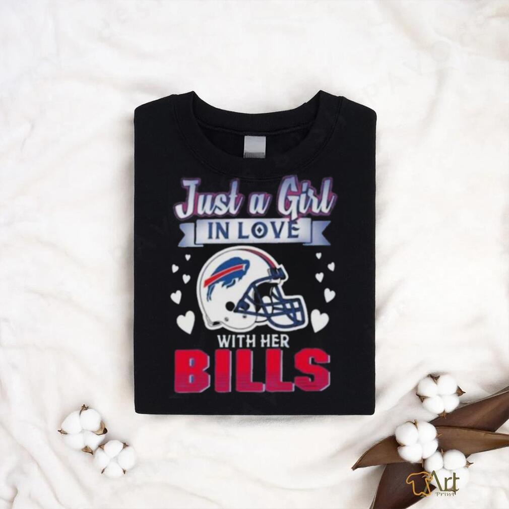 Just A Girl In Love With Her Buffalo Bills Shirt Just A Girl In Love With Her Buffalo Bills Shirt
