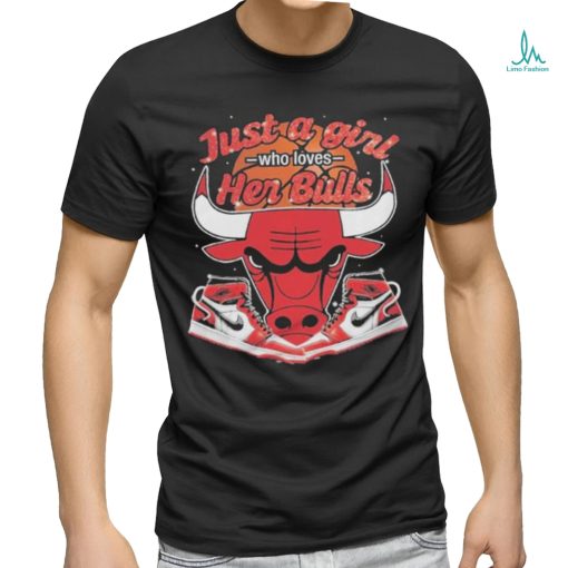 Just A Girl Who Loves Her Bulls Chicago Bulls Shirt