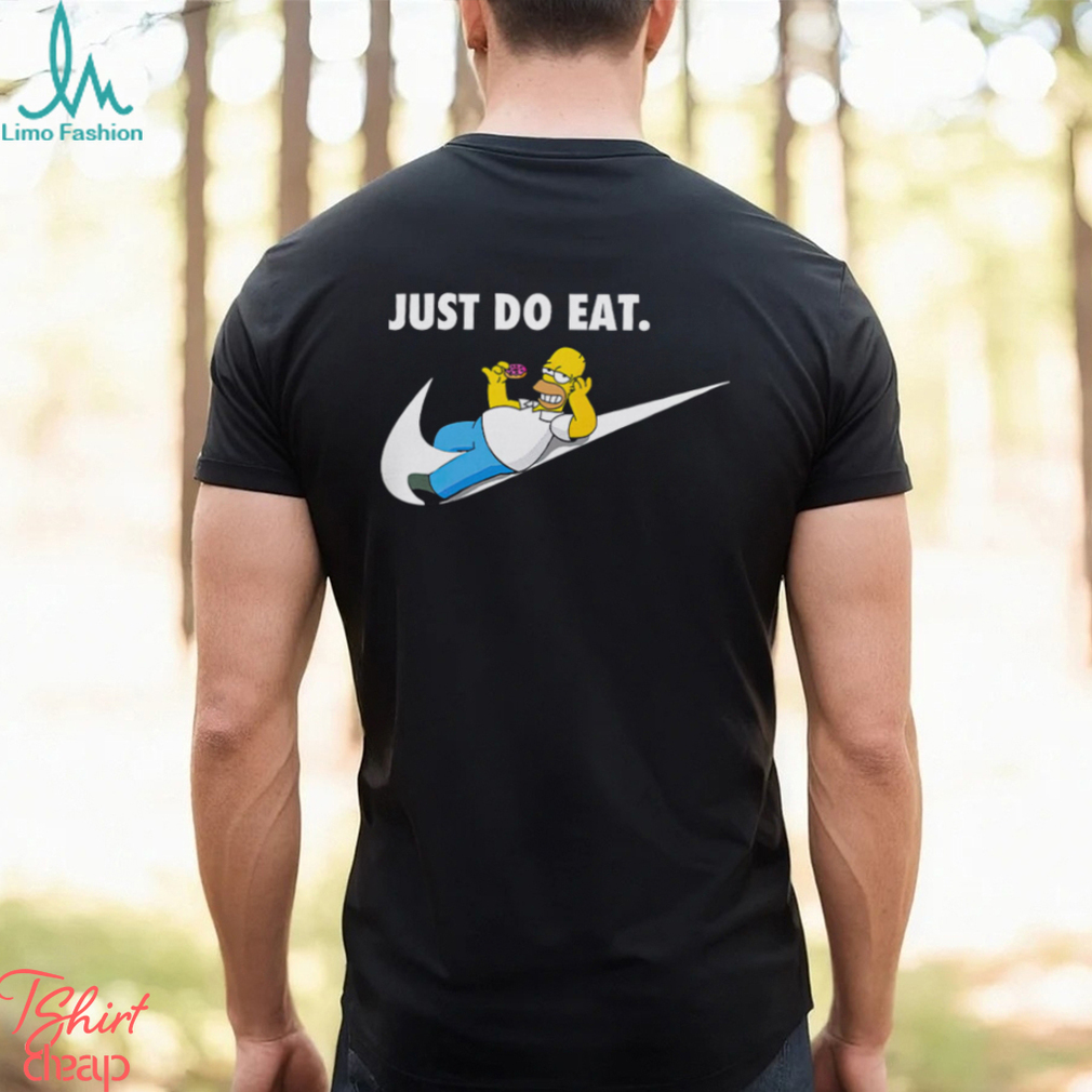 Just Do Eat Shirt Just Do Eat Shirt