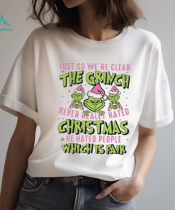 Just So We're Clear The Grinchmas Tshirt
