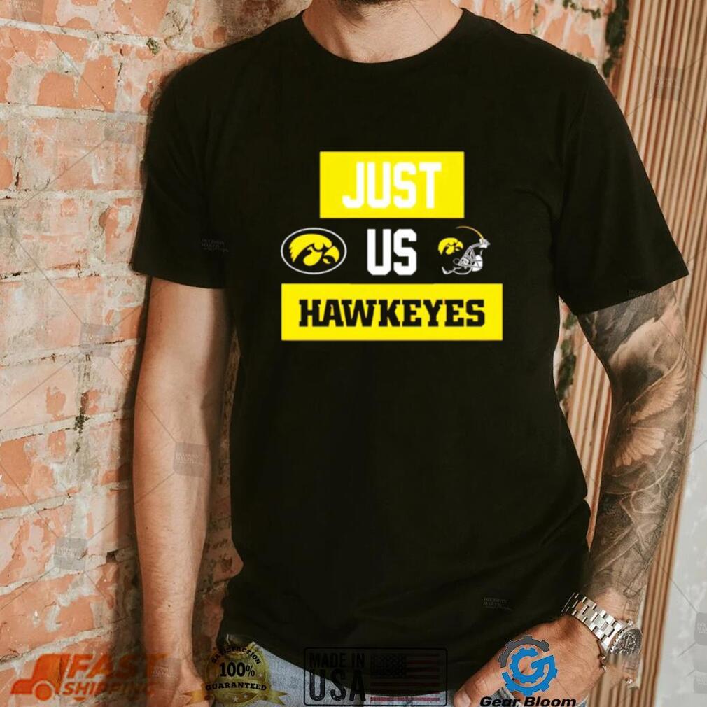 Just us Iowa Hawkeyes helmet logo shirt Just us Iowa Hawkeyes helmet logo shirt